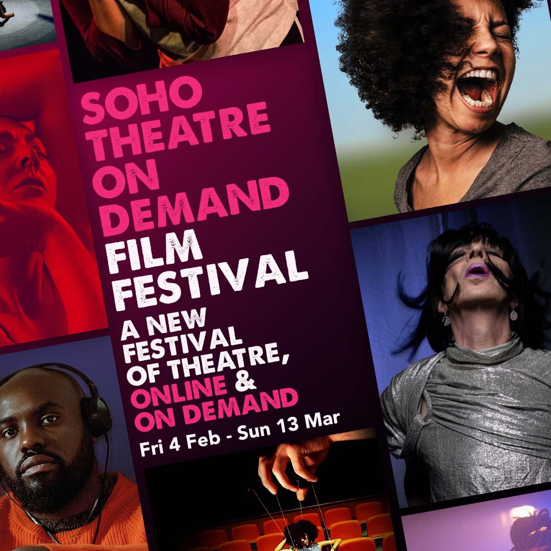 Our inaugural Soho Theatre On Demand Film Festival Programme for 2022 ...